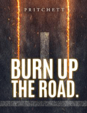 Burn Up The Road