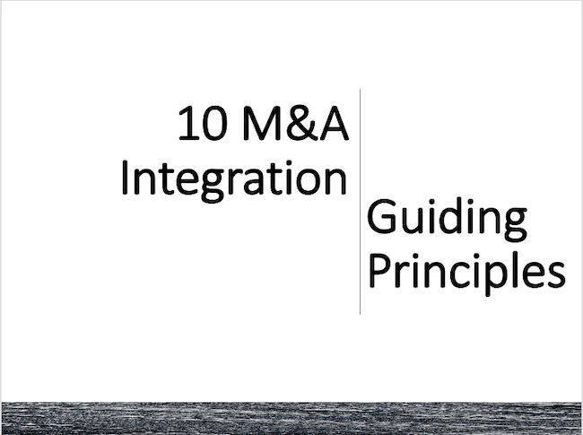 10 M&A Integration Guiding Principles