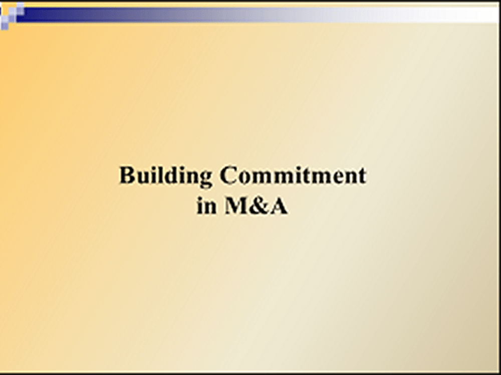 Building Commitment in M&A