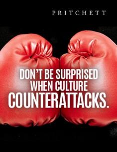 Don't Be Surprised When Culture Counterattacks