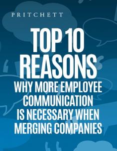 Top 10 Reasons Why More Employee Communication Is Necessary When Merging Companies