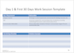 Day 1 & First 30 Days Work Session Template