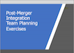 Post-Merger Integration Team Planning Exercises